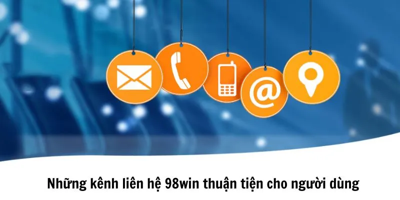 Các cách liên hệ 98win